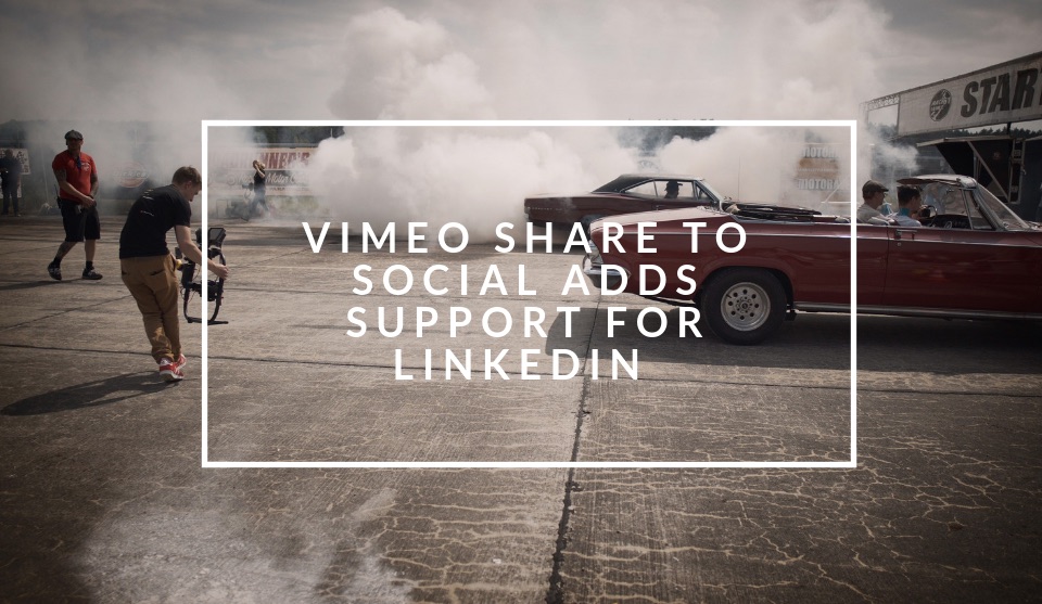 Vimeo ads Linkedin sharing